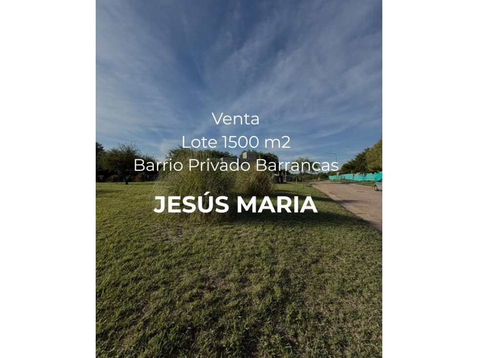 VENTA - LOTE 1500 M2 - B° BARRANCAS, JESUS MARIA - 1