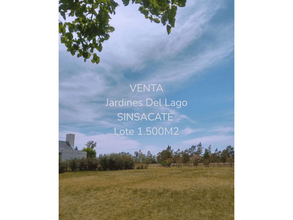 VENTA | LOTE DE 1.485 m JARDINES DEL LAGO, SINSACATE - 1