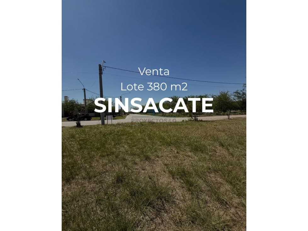 OPORTUNIDAD! VENTA - LOTE 380 m2 - SINSACATE - 1