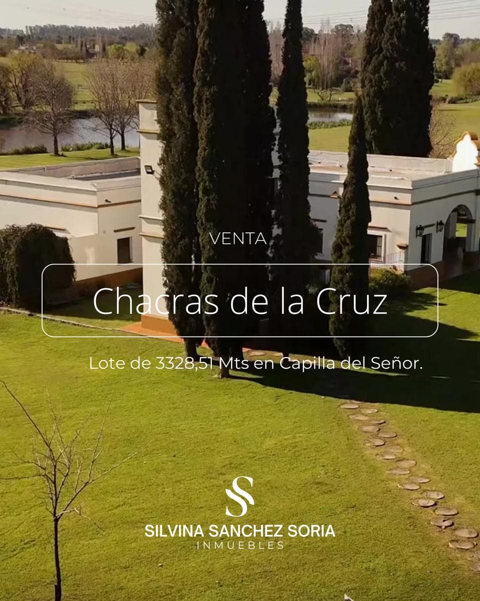 CHACRA EN VENTA, BARRIO CHACRAS DE LA CRUZ, CAPILLA DEL SEÑOR - 1